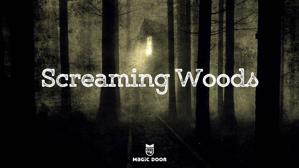 Screaming Woods