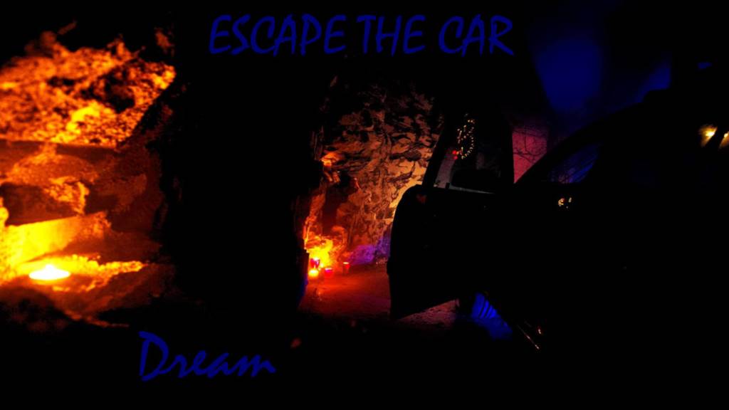 Escape the Car - Dream