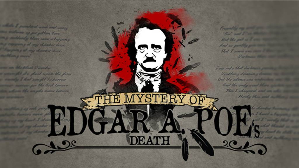 THE MYSTERIOUS DEATH OF EDGAR A. POE