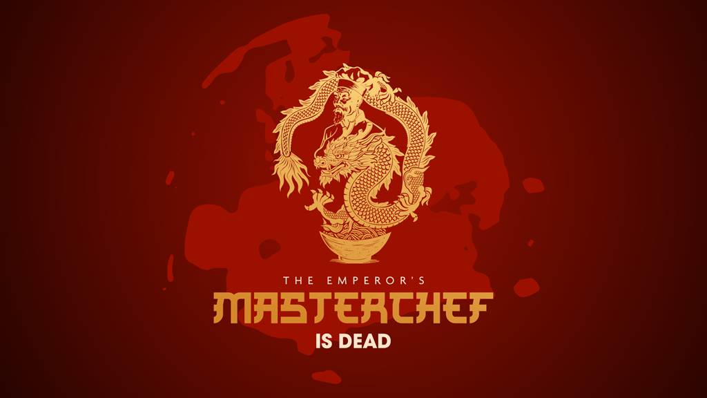 Emperor's Masterchef is Dead